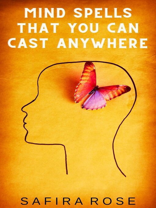 Title details for Mind Spells That You Can Cast Anywhere by Safira Rose - Available